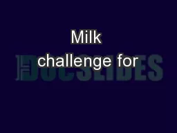 Milk challenge for