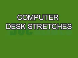 COMPUTER DESK STRETCHES