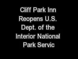 Cliff Park Inn Reopens U.S. Dept. of the Interior National Park Servic