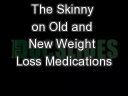 The Skinny on Old and New Weight Loss Medications
