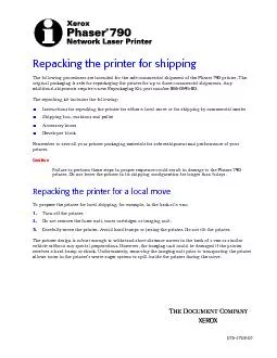 Repacking the printer for shippingThe following procedures are intende
