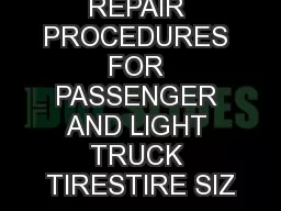 PUNCTURE REPAIR PROCEDURES FOR PASSENGER AND LIGHT TRUCK TIRESTIRE SIZ