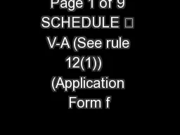 Page 1 of 9 SCHEDULE – V-A (See rule 12(1))   (Application Form f