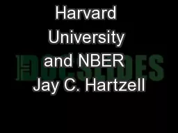 Harvard University and NBER  Jay C. Hartzell