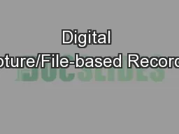 Digital Capture/File-based Recording