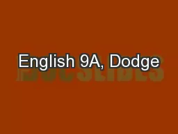English 9A, Dodge
