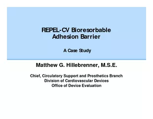 REPEL-CV Bioresorbable Adhesion Barrier A Case StudyMatthew G. Hillebr