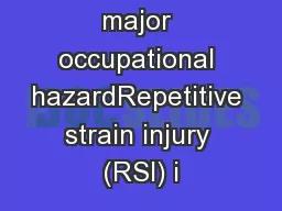 informationA major occupational hazardRepetitive strain injury (RSI) i