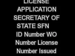 no limitation on the value of any sin le cont act CONTRACTOR LICENSE APPLICATION SECRETARY OF STATE SFN     ID Number WO Number License Number Issued By For Office Use Only Secretary of State State o