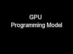 GPU Programming Model
