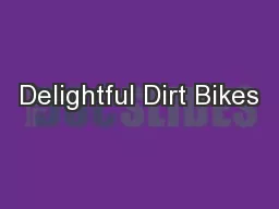 Delightful Dirt Bikes