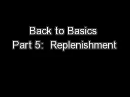 Back to Basics Part 5:  Replenishment