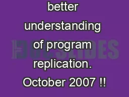 seeking a better understanding of program replication. October 2007 !!
