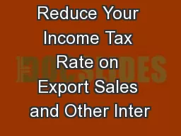 Reduce Your Income Tax Rate on Export Sales and Other Inter