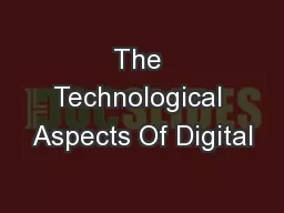 The Technological Aspects Of Digital