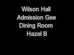 Wilson Hall Admission Gee Dining Room Hazel B