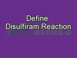 Define Disulfiram Reaction