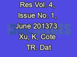 J Pharm Educ Res Vol. 4, Issue No. 1, June 201373. Xu, K, Cote TR. Dat