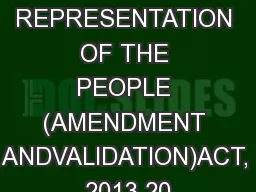 THE REPRESENTATION OF THE PEOPLE (AMENDMENT ANDVALIDATION)ACT, 2013 20