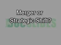 Merger or Strategic Shift?