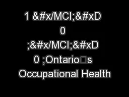 1 &#x/MCI; 0 ;&#x/MCI; 0 ;Ontario’s Occupational Health