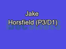 Jake Horsfield (P3/D1)
