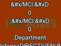 1  &#x/MCI; 0 ;&#x/MCI; 0 ;Department of DefenseDIRECTIVENUMBE