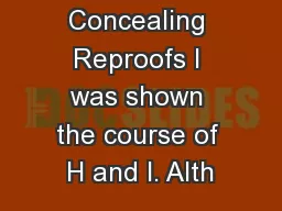 Chapter 47 Concealing Reproofs I was shown the course of H and I. Alth
