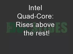 Intel Quad-Core: Rises above the rest!