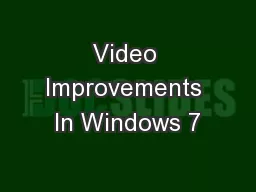 Video Improvements In Windows 7