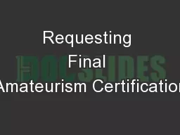 Requesting Final Amateurism Certification