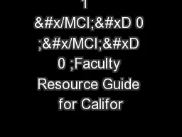 1   &#x/MCI; 0 ;&#x/MCI; 0 ;Faculty Resource Guide for Califor