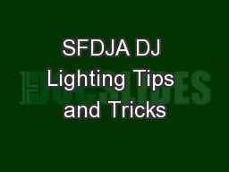 SFDJA DJ Lighting Tips and Tricks