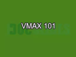 VMAX 101