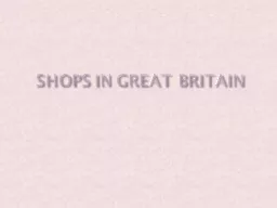 SHOPS IN GREAT BRITAIN