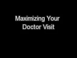 Maximizing Your Doctor Visit