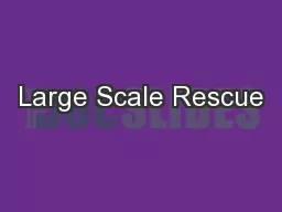 Large Scale Rescue