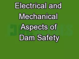 Electrical and Mechanical Aspects of Dam Safety