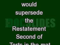 ]he project would supersede the Restatement Second of Torts in the mat