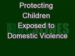 Protecting Children Exposed to Domestic Violence