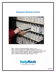 Dispenser Restock TutorialStep 3: At the InstyMeds dispenser,  with fu