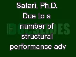 Mohamed Al Satari, Ph.D. Due to a number of structural performance adv