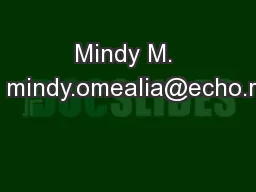 Mindy M. O’Mealia – mindy.omealia@echo.rutgers.edu