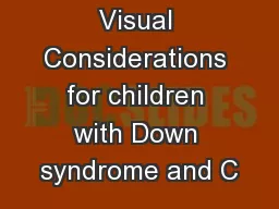 Visual Considerations for children with Down syndrome and C