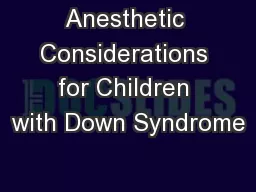 Anesthetic Considerations for Children with Down Syndrome
