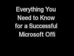 Everything You Need to Know for a Successful Microsoft Offi