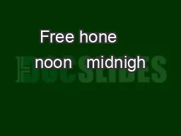 Free hone     noon   midnigh