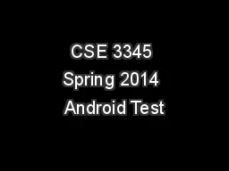 CSE 3345 Spring 2014 Android Test