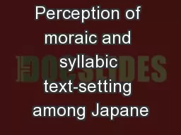 Perception of moraic and syllabic text-setting among Japane