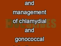 Prevention and management of chlamydial and gonococcal infections are